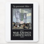 To Prevent This -- Buy War Savings Certificates mousepads