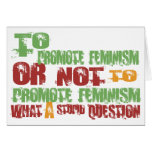 To Promote Feminism Greeting Cards