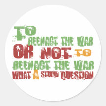 To Reenact the War Stickers