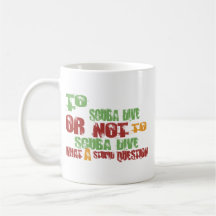 To Scuba Dive Coffee Mugs