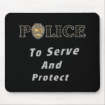To Serve and Protect Mousepad