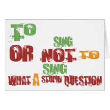 To Sing Card