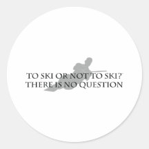 To Ski or Not To Ski (waterskiing) Sticker