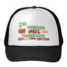 To Snowboard Trucker Hat