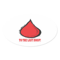 To The Last Drop