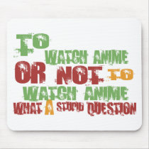 To Watch Anime Mouse Mats