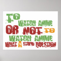 To Watch Anime Print