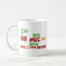 To Weld Mug
