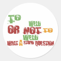 To Weld Round Stickers
