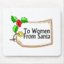 To Women From Santa Mousepads
