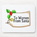 To Women From Santa mousepads