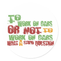 To Work on Cars Stickers