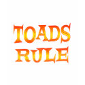 Toads Rule t-shirts