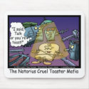 Toast Mafia Funny Offbeat Cartoon Gifts & Tees mousepads
