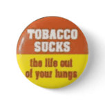 Tobacco Sucks buttons