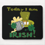Today I am Irish mousepads
