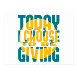 Today I Choose to be Giving Post Cards