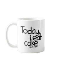 Today i eat cake (Birthday) Coffee Mug