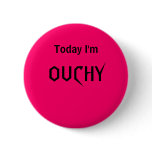 Today I'm OUCHY - a MOOD button