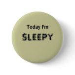 Today I'm SLEEPY - a MOOD button