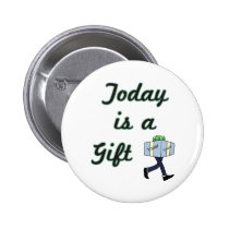 Today is a Gift buttons
