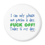 Today is my day. Magnets