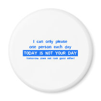 Today Is Not Your Day - Bad Day Funny Humour Comed