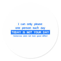 Today Is Not Your Day - Bad Day Funny Humour Comed