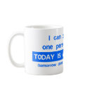 Today Is Not Your Day - Bad Day Funny Humour Comed mugs