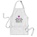 today-is-the-first-day-of-the-rest-of-your aprons