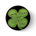 Today is your lucky day buttons