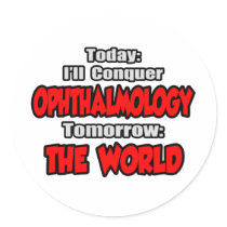 Today Ophthalmology...Tomorrow, The World