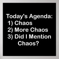 Today's Agenda: Chaos Poster