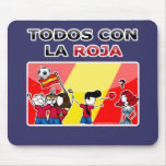 ¡Todos con la roja! mousepads