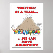 Together as a team...we can move mountains! print