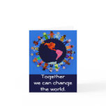 Together we can change the world Notecard