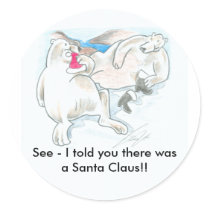 told you there was a Santa... stickers