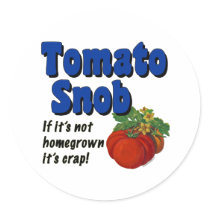 Tomato Snob Gardener Slogan Stickers