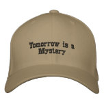 Tomorrow is a Mystery embroidered hats