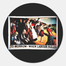 Tomorrow When Labour Rules Stickers