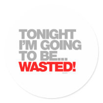 Tonight I'm Gona Be Wasted - Drunk Beer Bar Pub