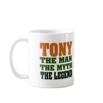 TONY - the Man, the Myth, the Legend Mug