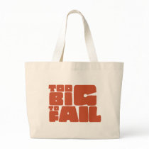 Too Big To Fail Tote Bag