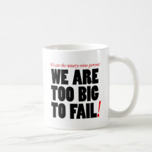 TOO BIG TO FAIL MUG