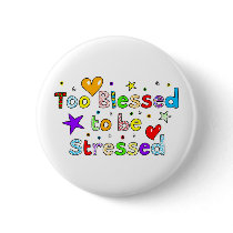 Too Blessed to be Stressed Pin