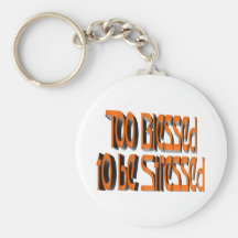 Too Blessed to be Stressed Key Chain