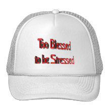 Too Blessed to be Stressed Mesh Hats