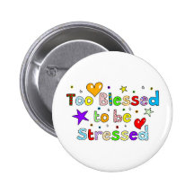 Too Blessed to be Stressed Pin