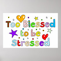 Too Blessed To Be Stressed