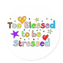 Too Blessed to be Stressed Sticker